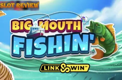Big Mouth Fishin slot